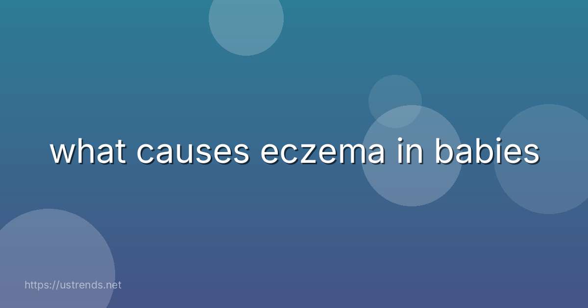 what causes eczema in babies