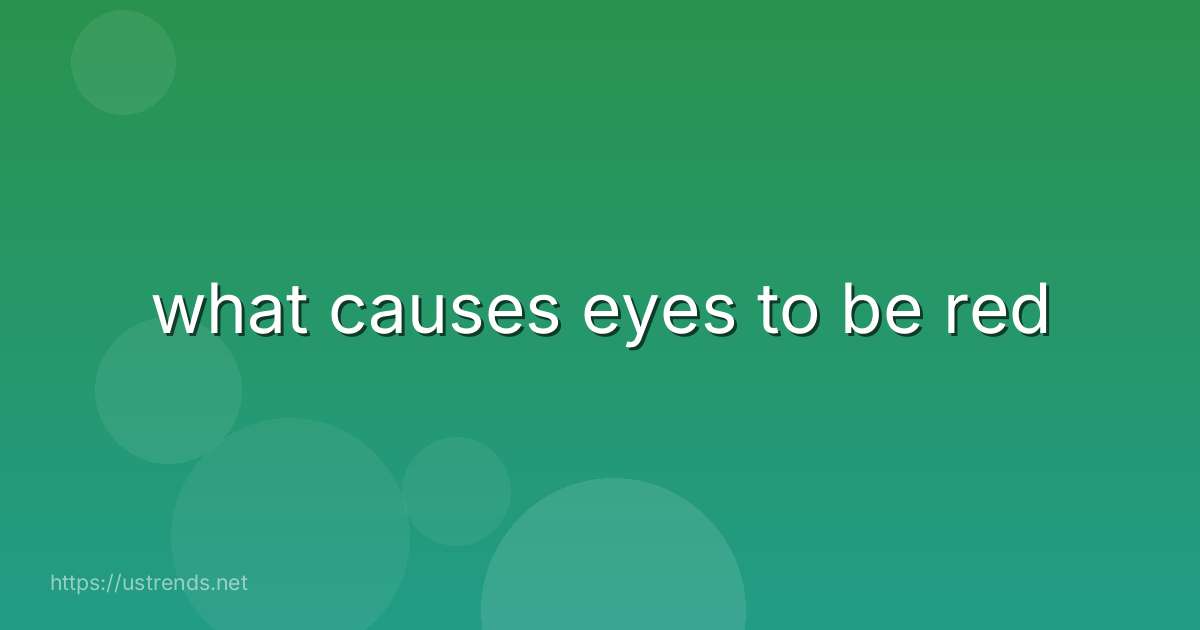 what causes eyes to be red