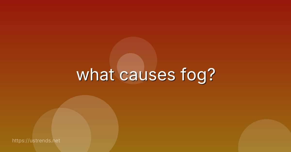 what causes fog?