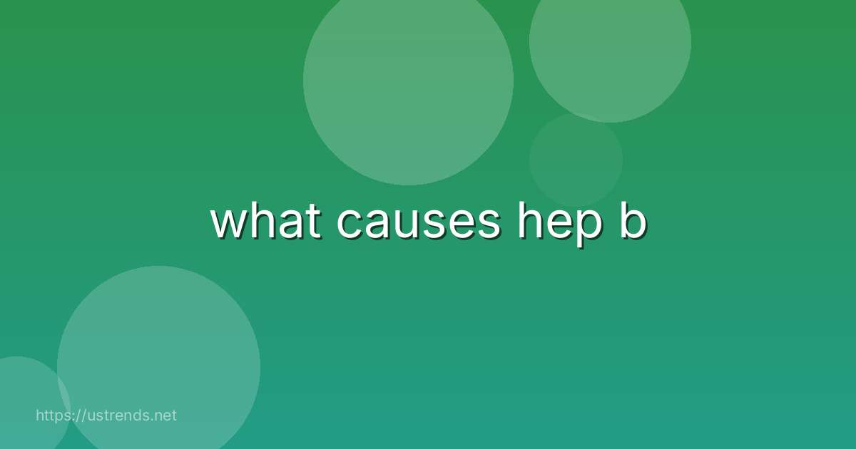 what causes hep b
