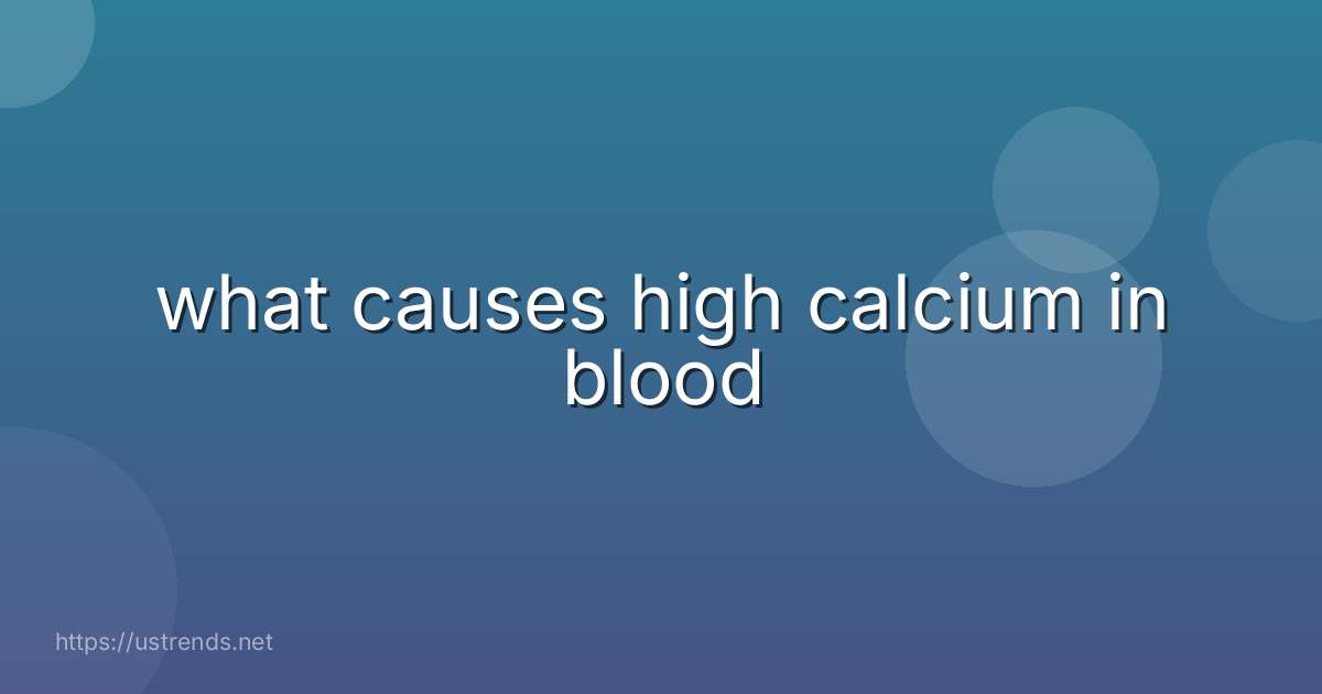 what causes high calcium in blood