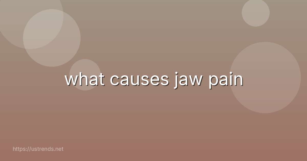 what causes jaw pain