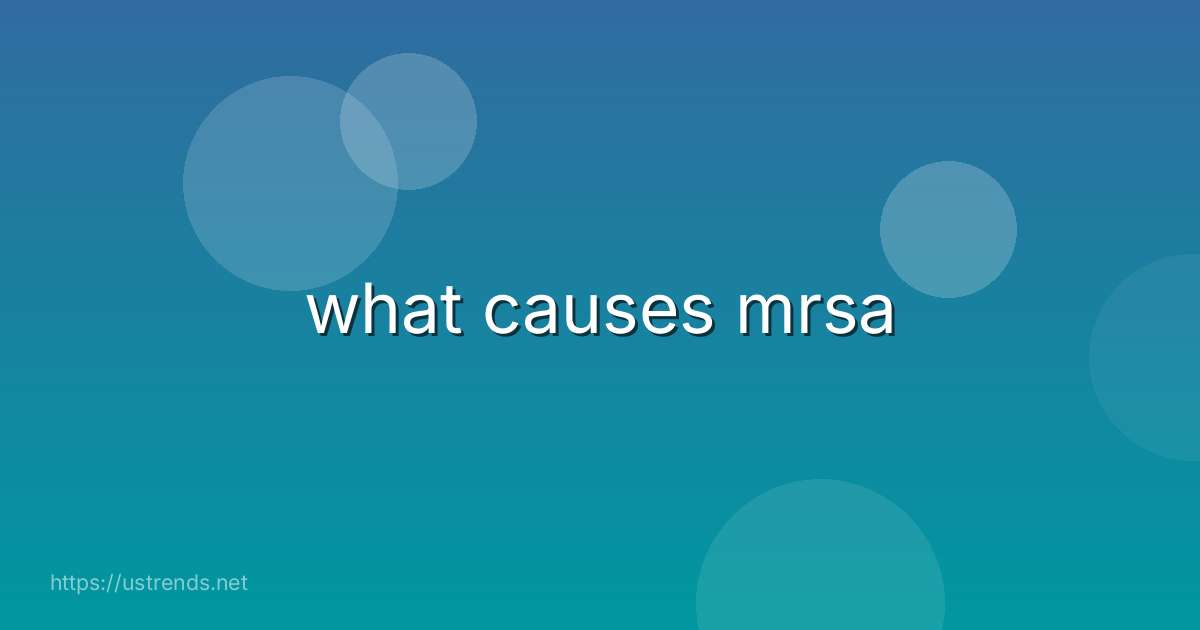 what causes mrsa
