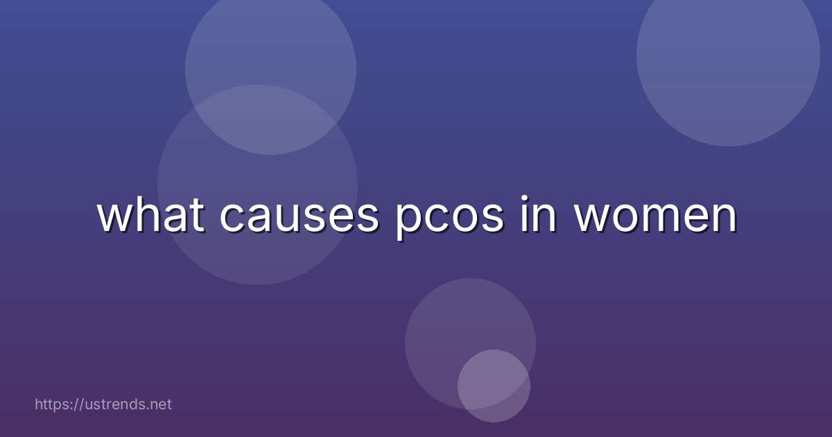 what causes pcos in women