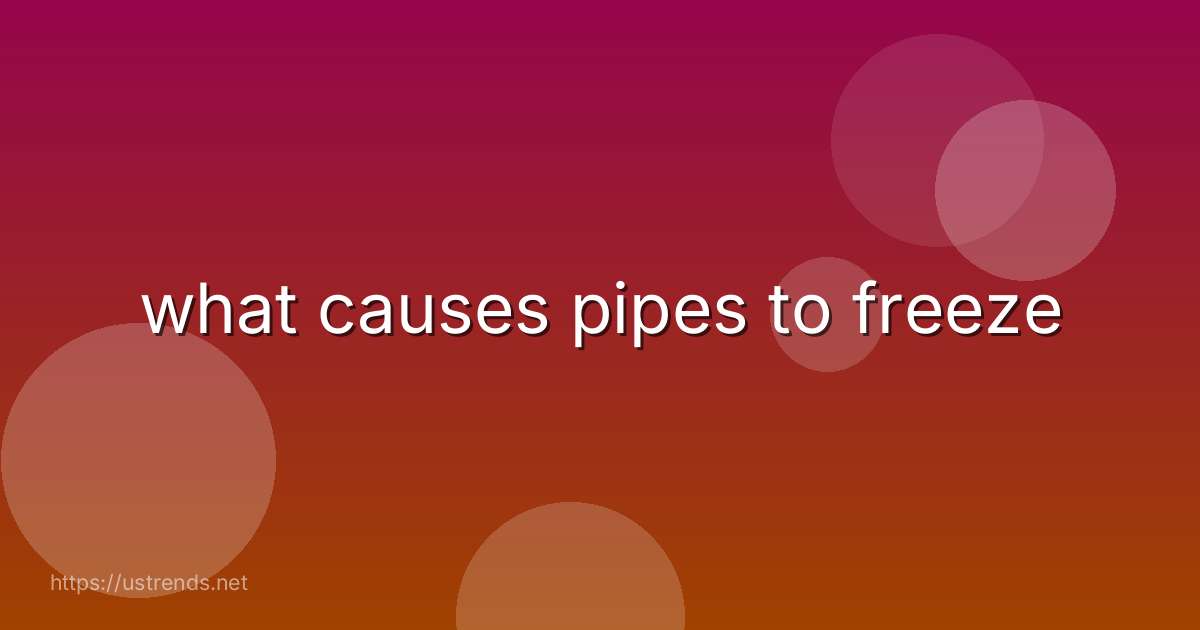 what causes pipes to freeze