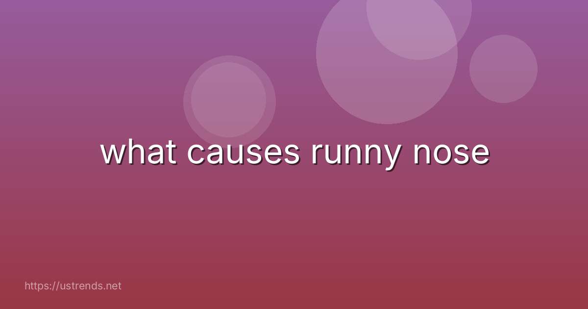 what causes runny nose