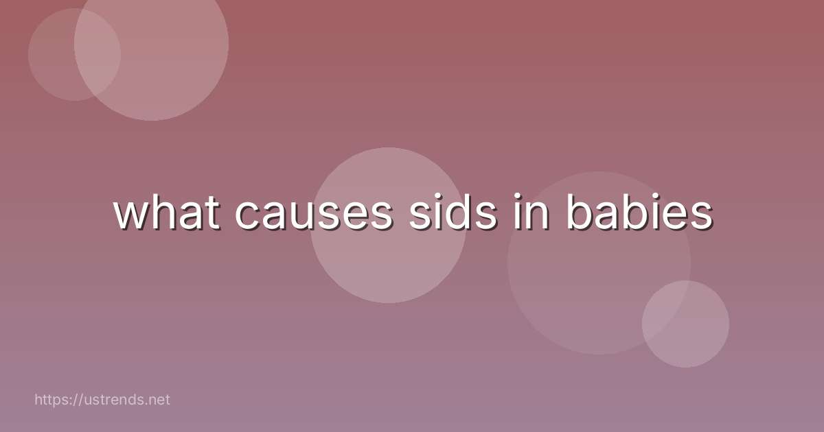 what causes sids in babies