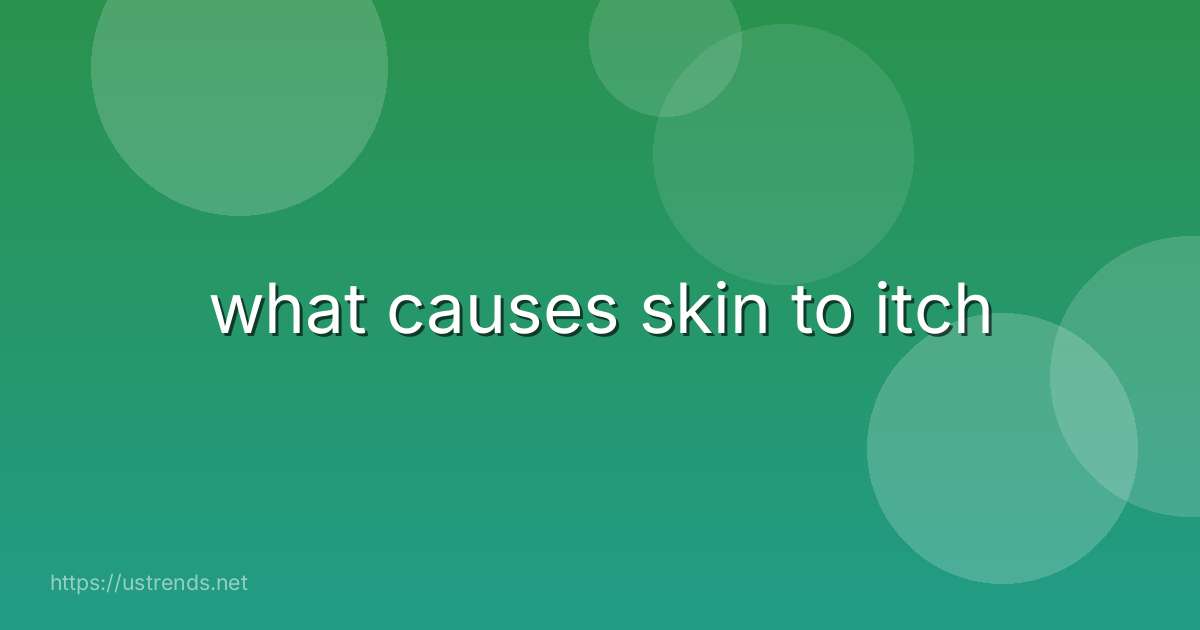 what causes skin to itch