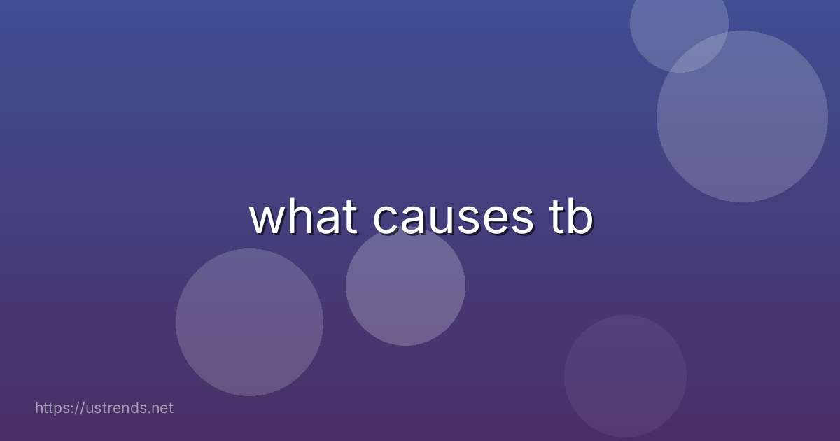 what causes tb
