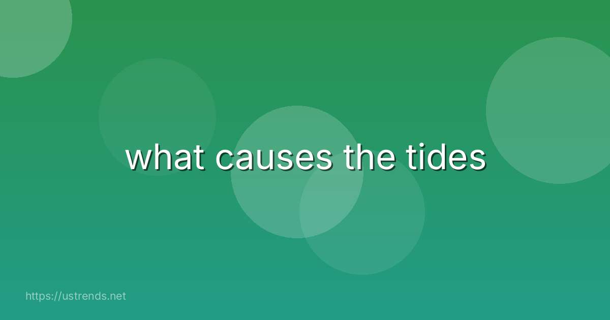 what causes the tides