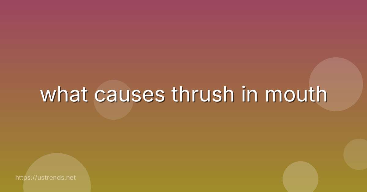 what causes thrush in mouth