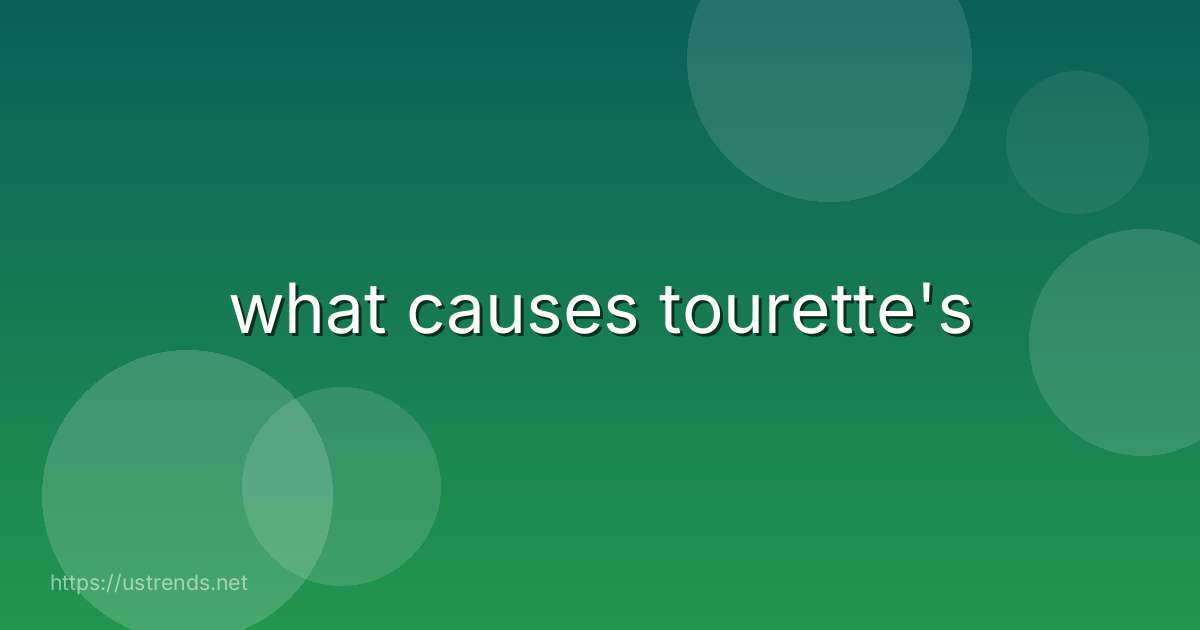 what causes tourette's