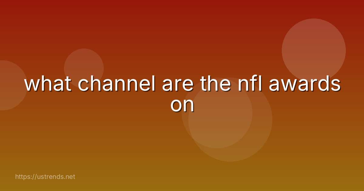 what channel are the nfl awards on