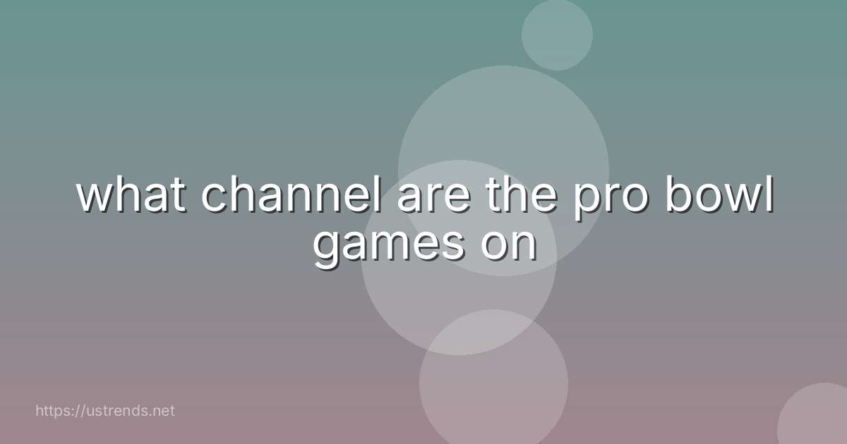 what channel are the pro bowl games on