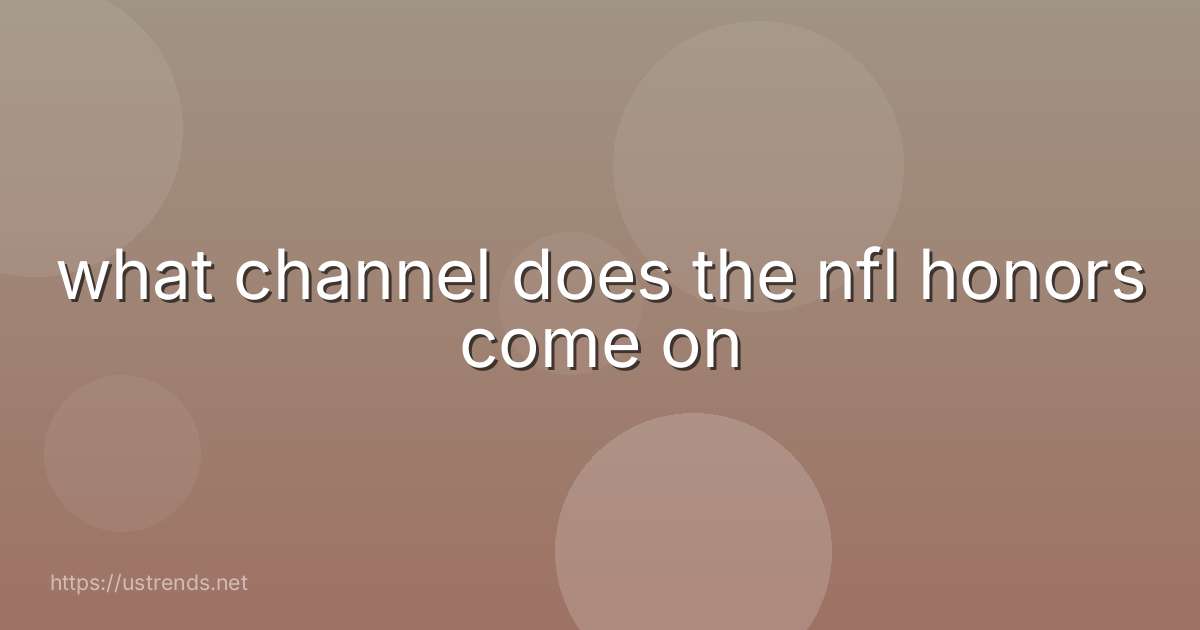 what channel does the nfl honors come on