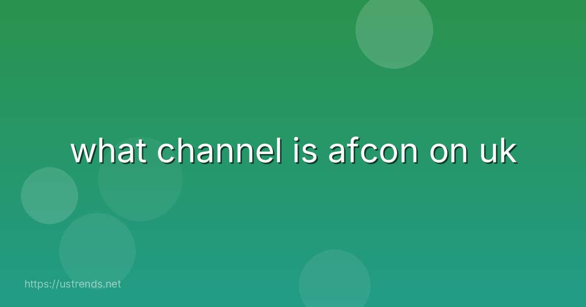 what channel is afcon on uk