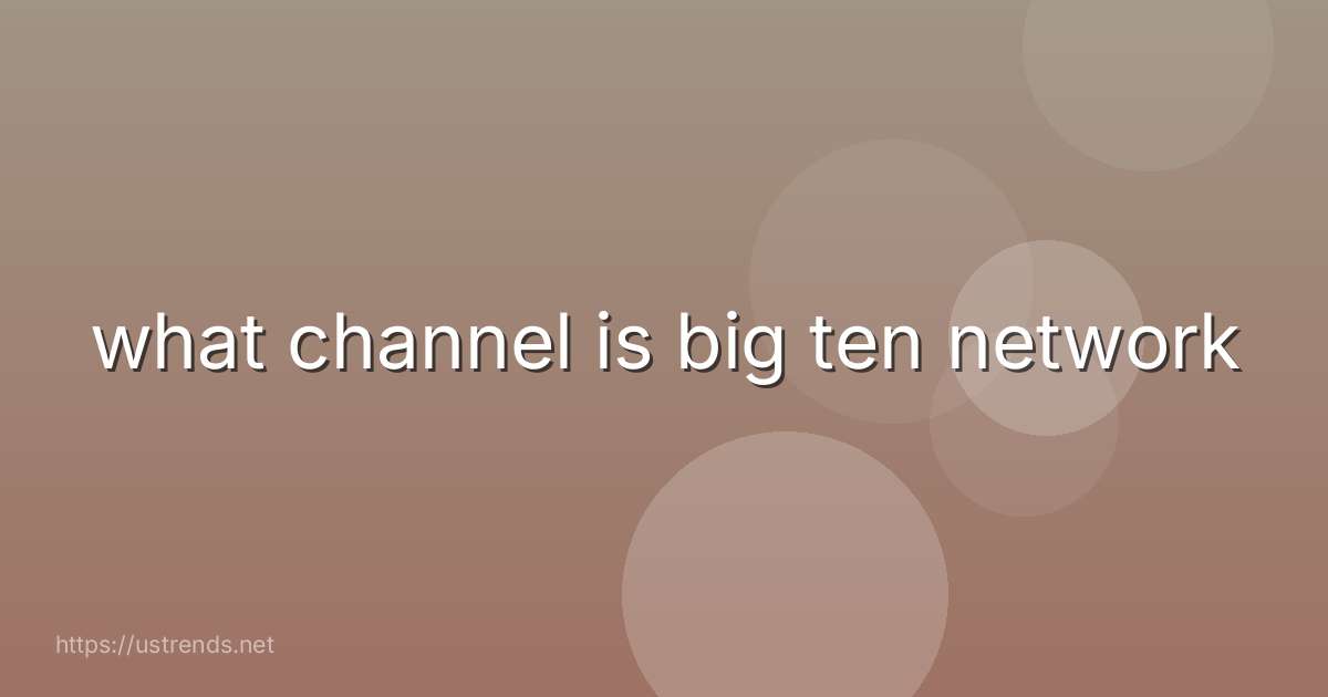 what channel is big ten network