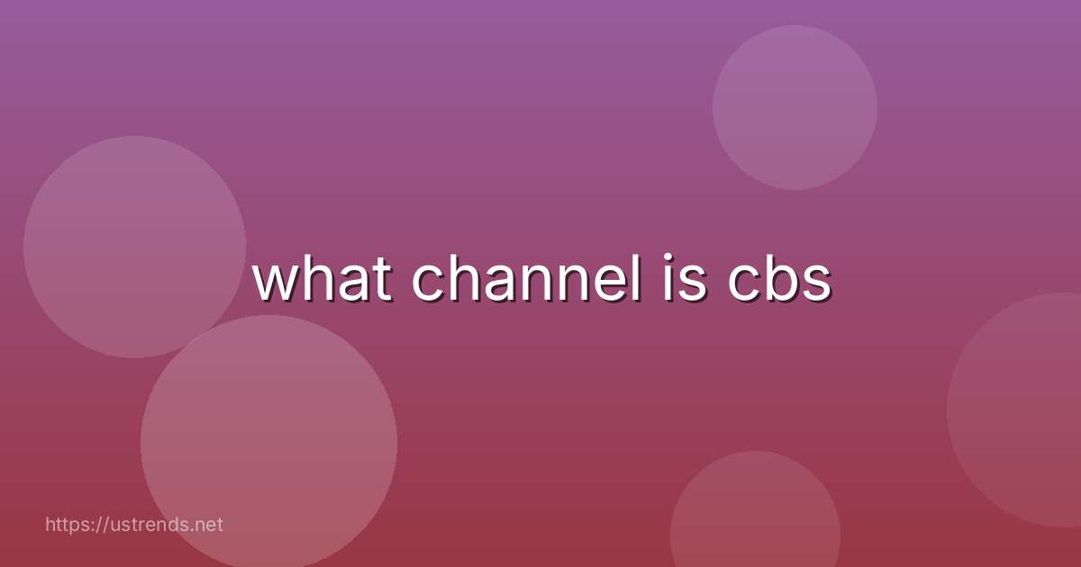 what channel is cbs