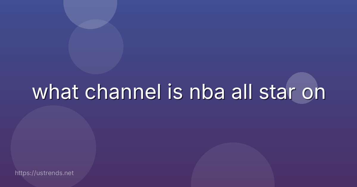 what channel is nba all star on