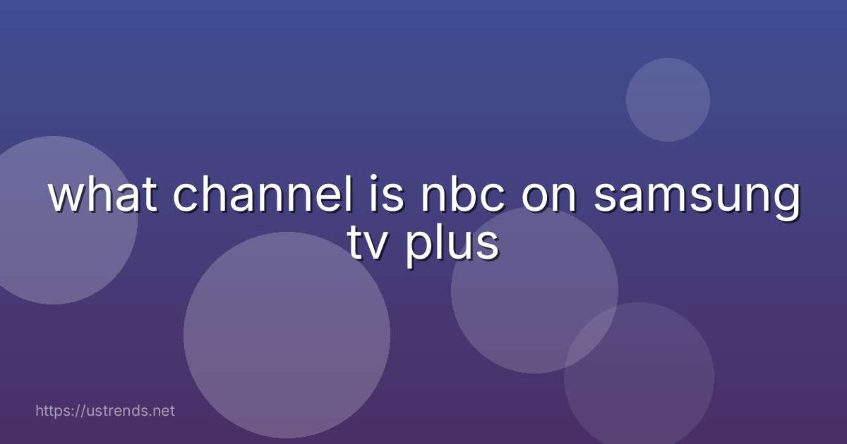 what channel is nbc on samsung tv plus