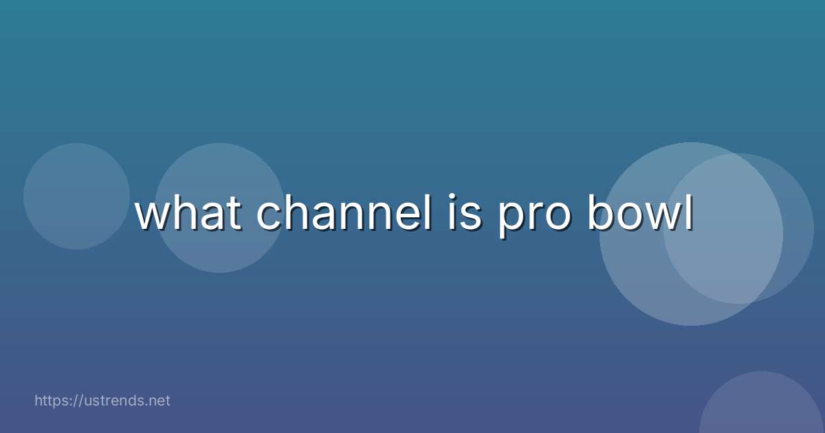 what channel is pro bowl