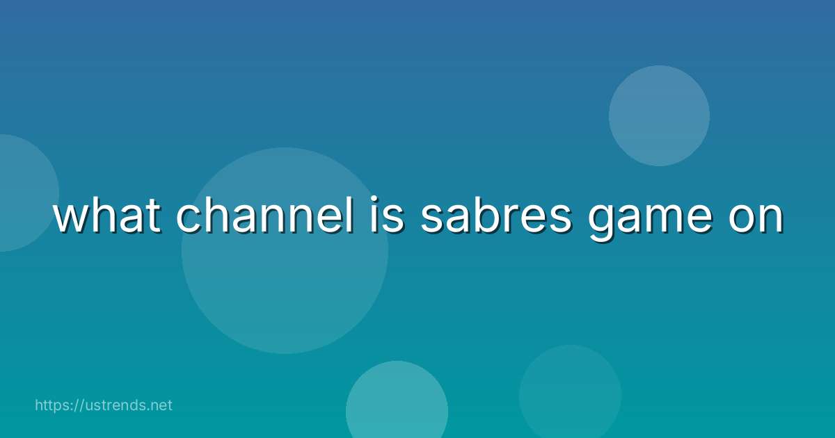 what channel is sabres game on