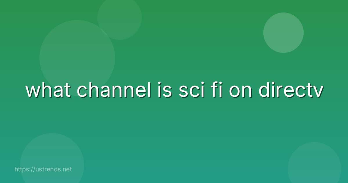 what channel is sci fi on directv