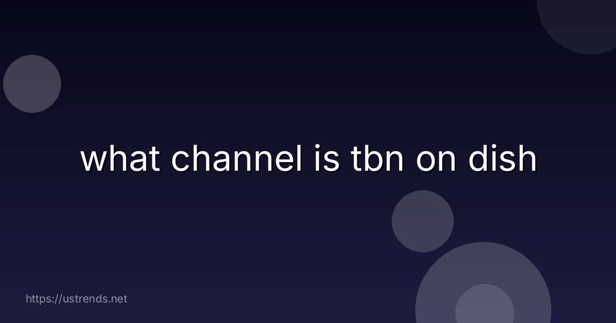what channel is tbn on dish