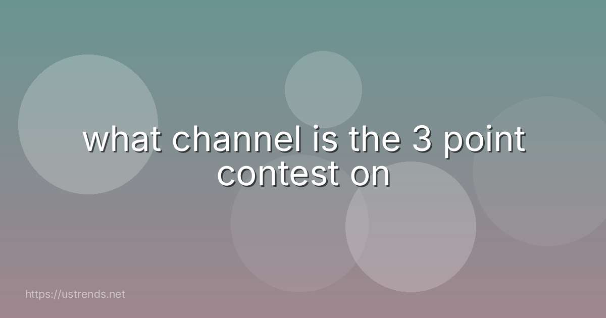 what channel is the 3 point contest on