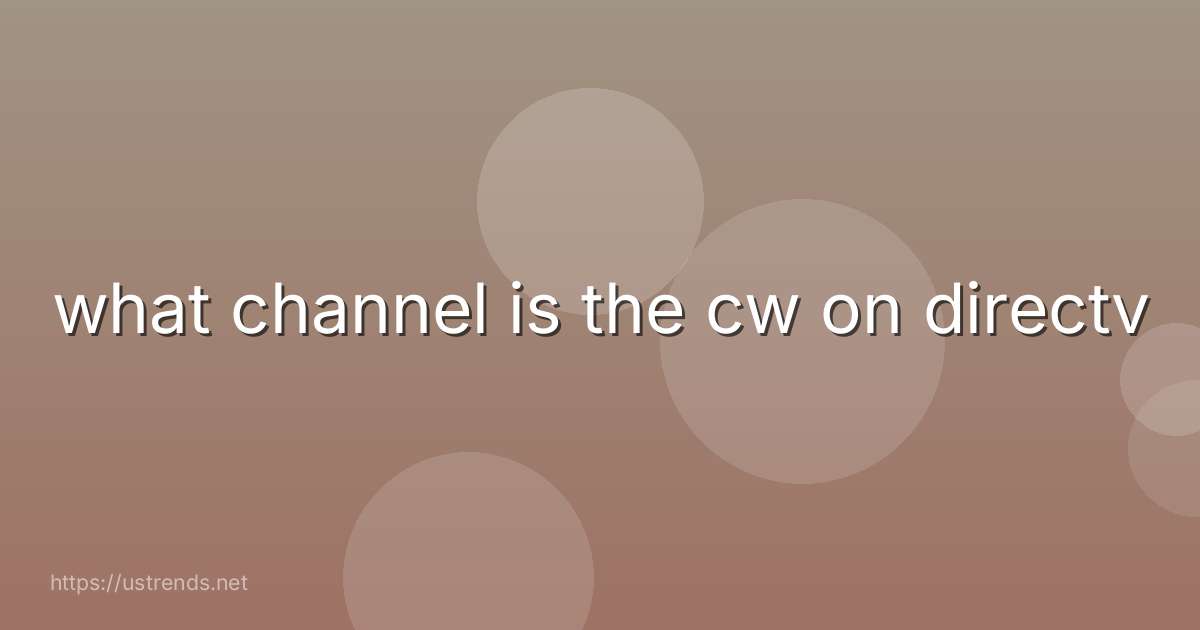 what channel is the cw on directv