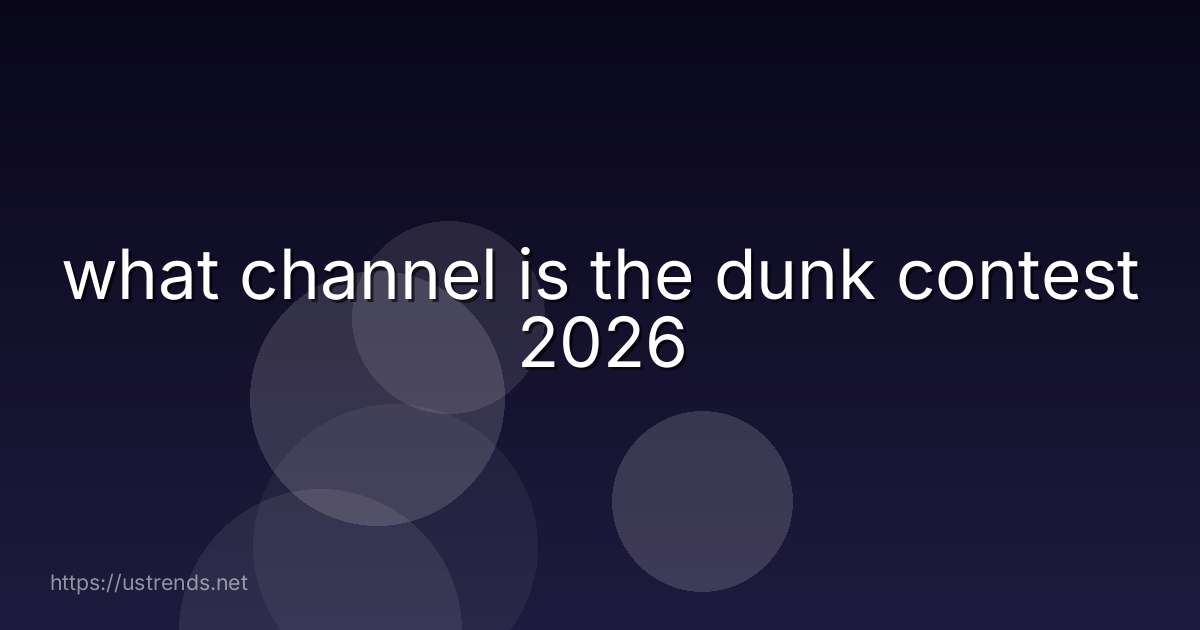 what channel is the dunk contest 2026