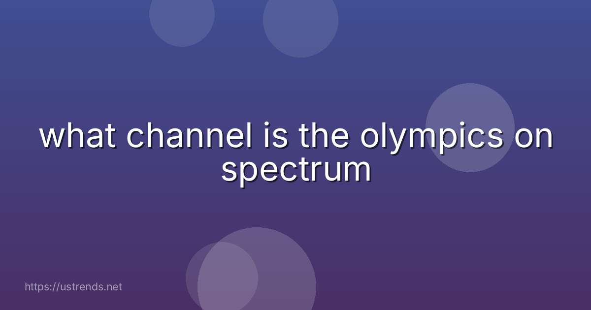 what channel is the olympics on spectrum