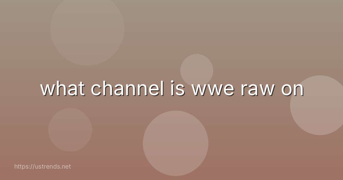 what channel is wwe raw on