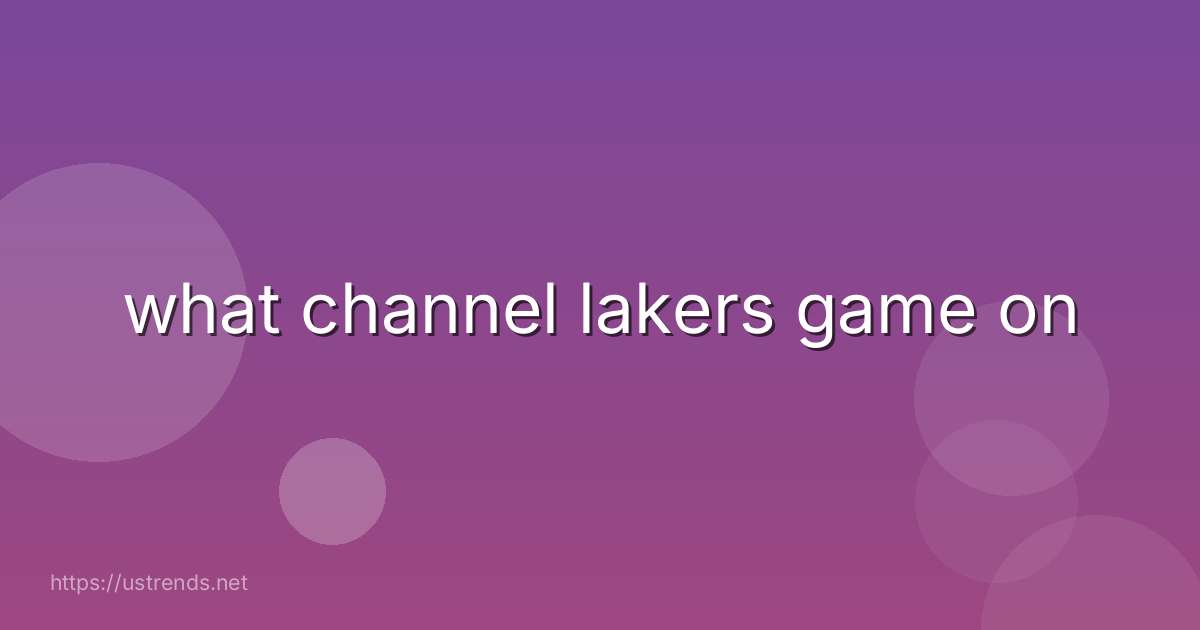 what channel lakers game on