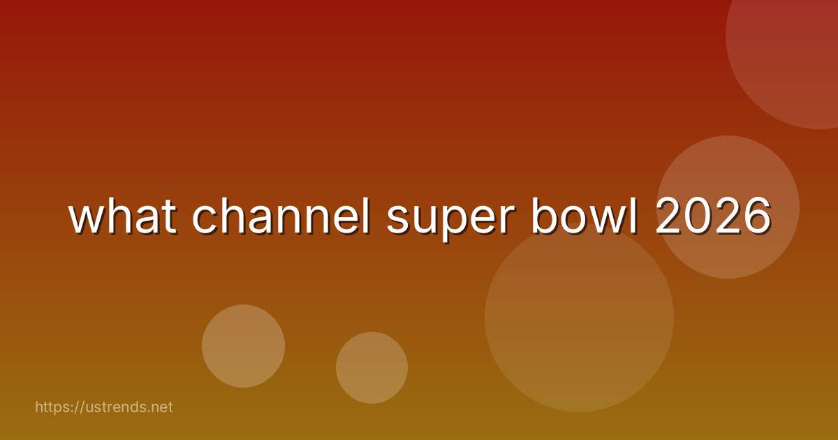 what channel super bowl 2026