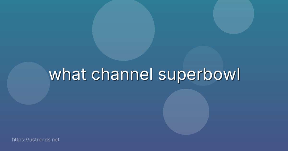 what channel superbowl