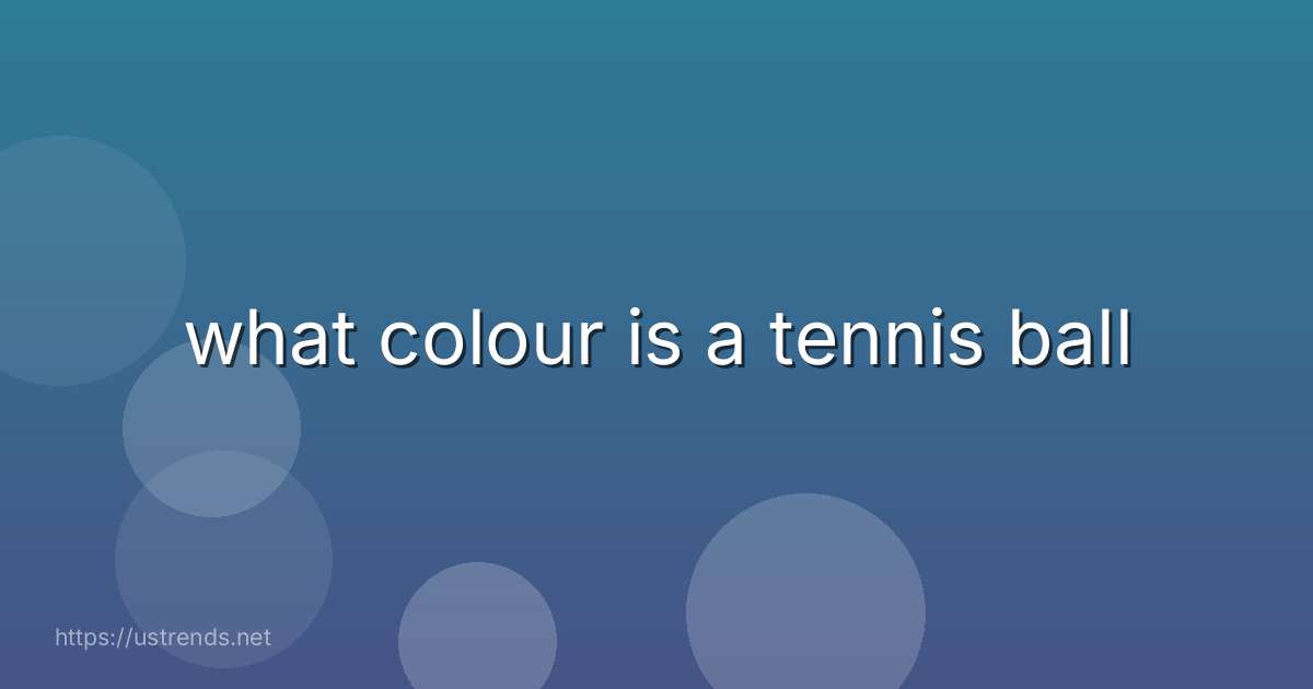 what colour is a tennis ball