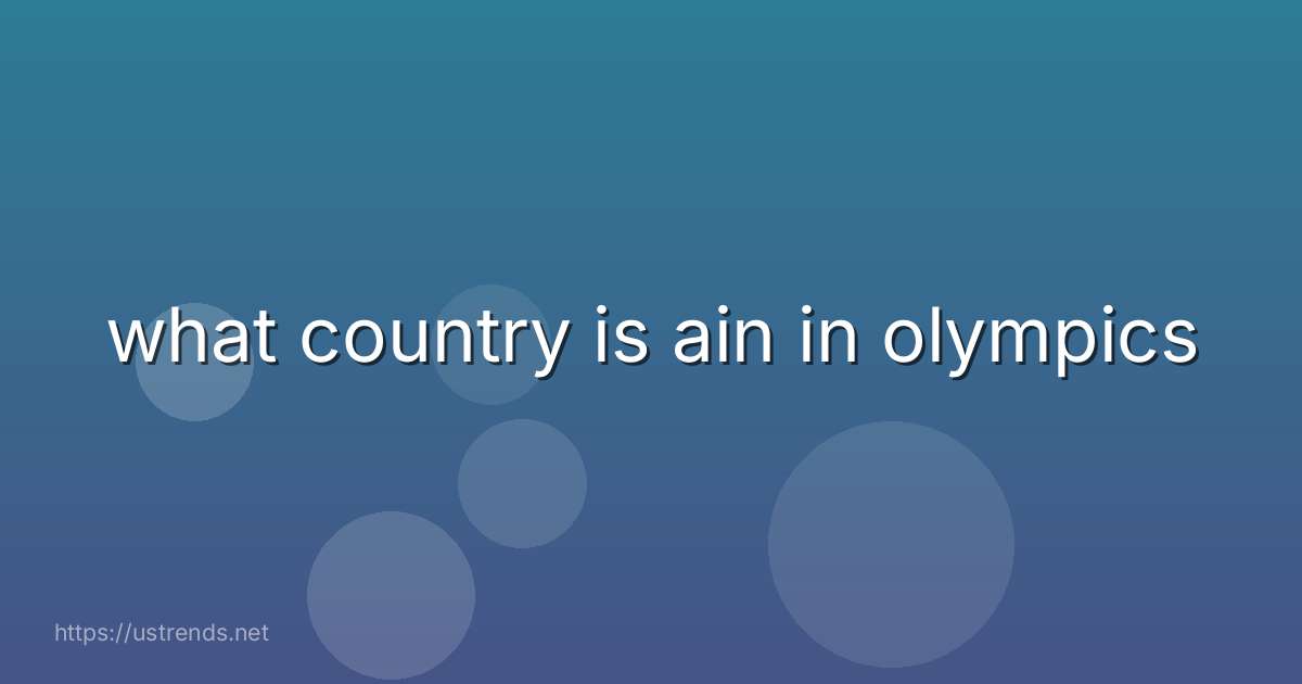 what country is ain in olympics