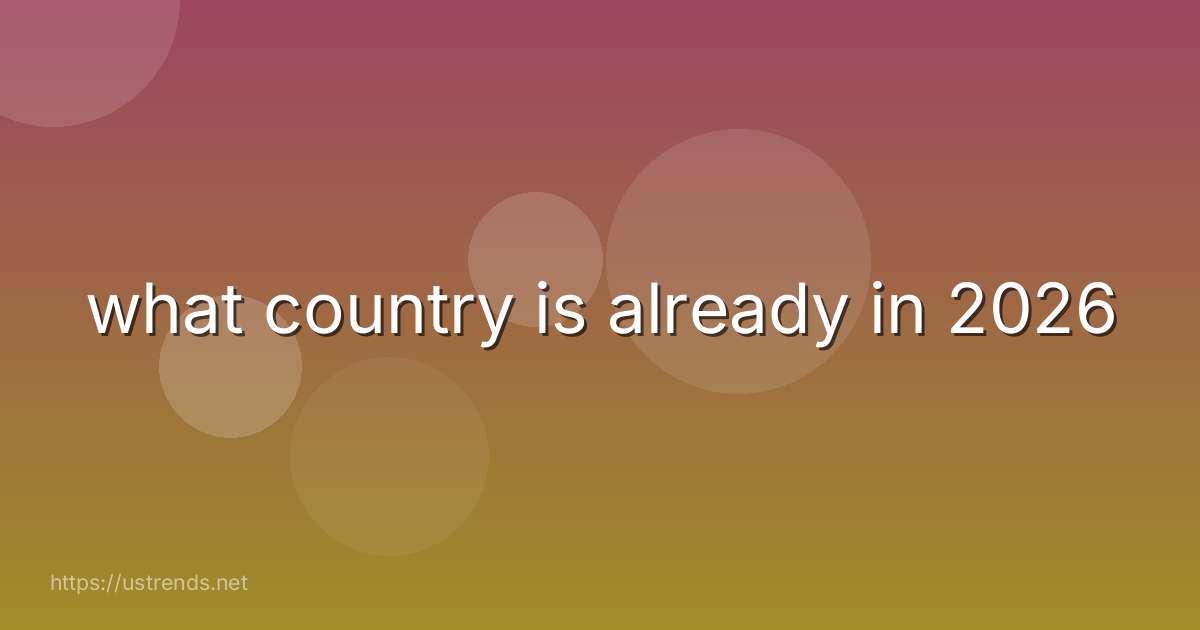 what country is already in 2026
