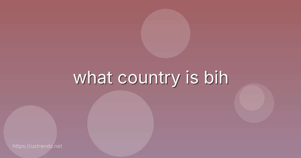 what country is bih