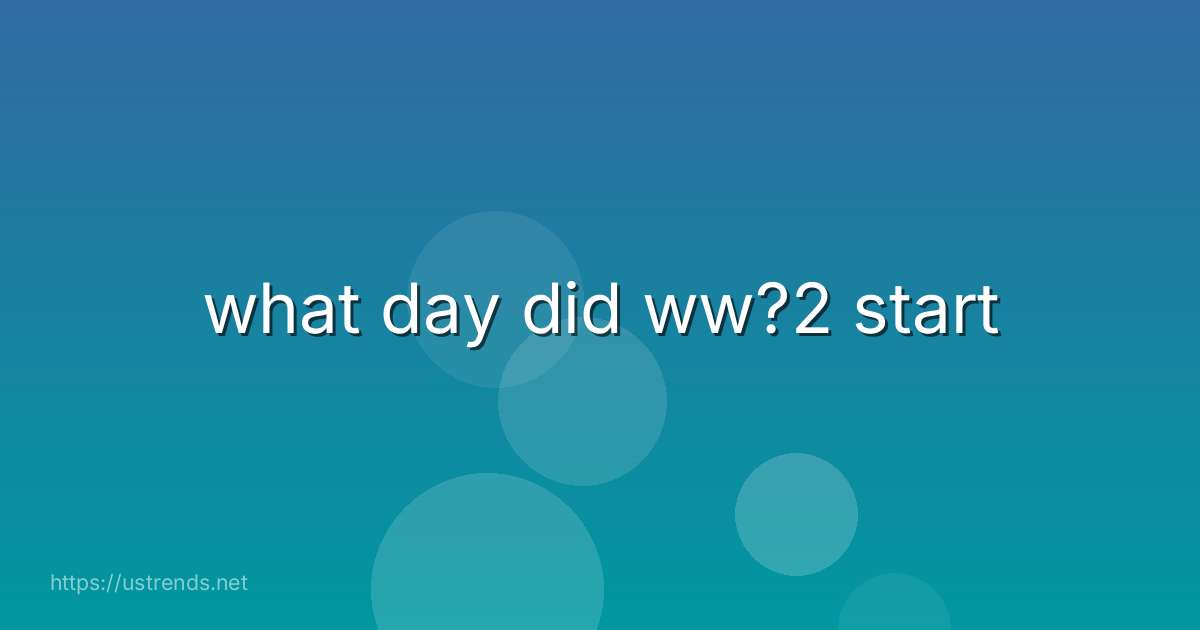 what day did ww?2 start