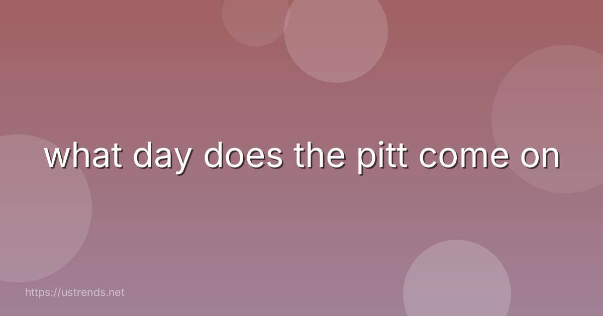 what day does the pitt come on
