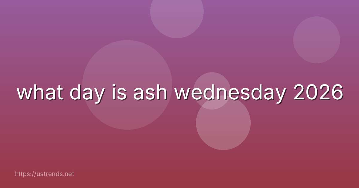 what day is ash wednesday 2026