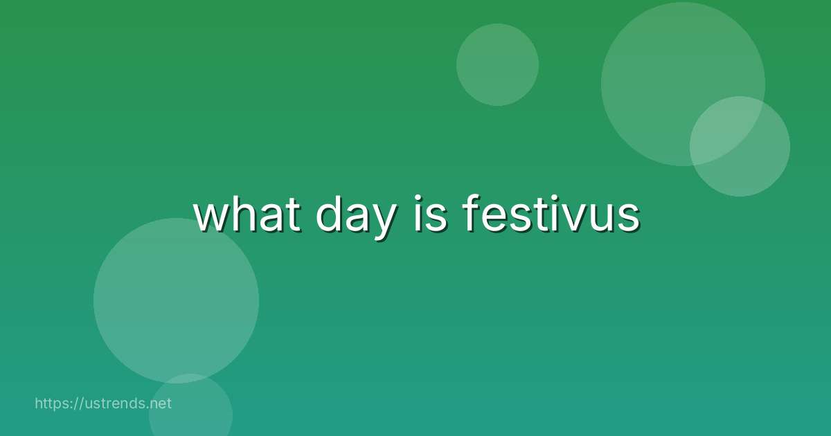 what day is festivus