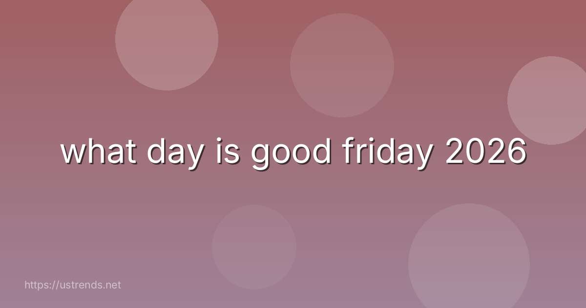what day is good friday 2026