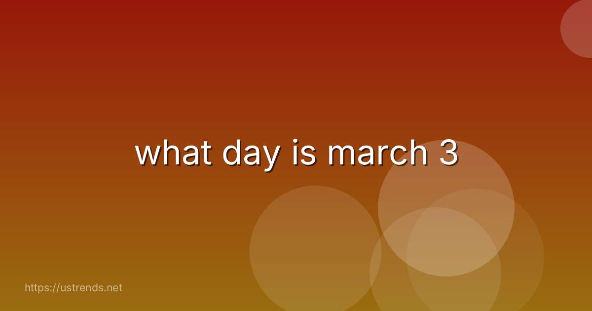 what day is march 3