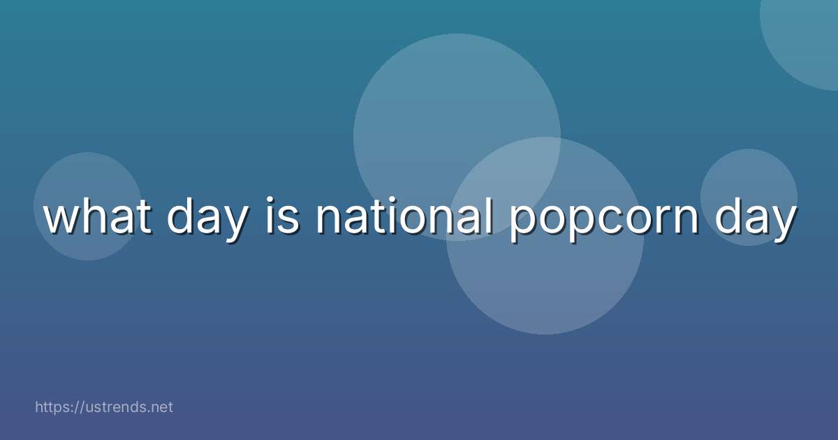 what day is national popcorn day
