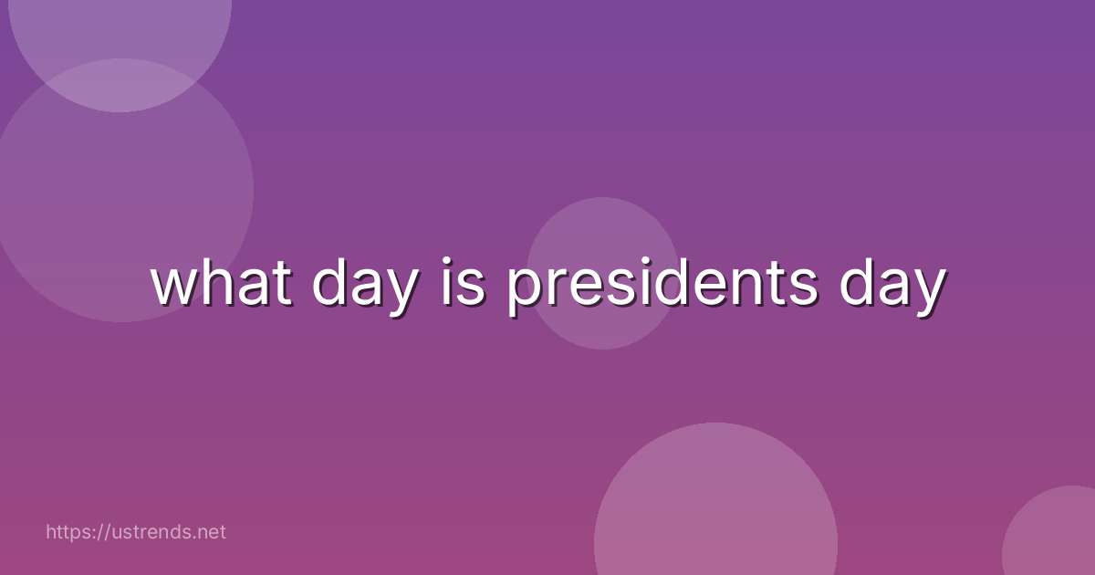 what day is presidents day