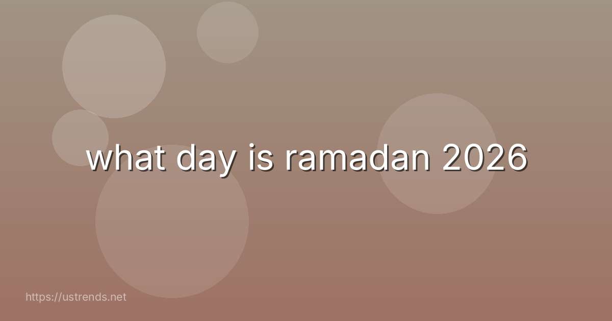 what day is ramadan 2026