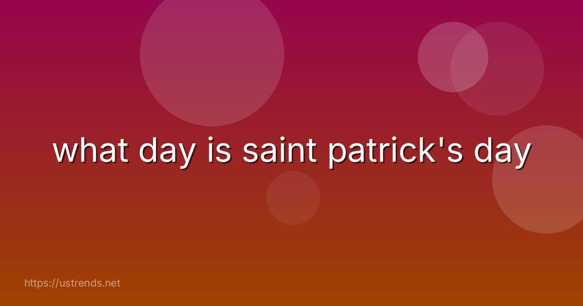 what day is saint patrick's day